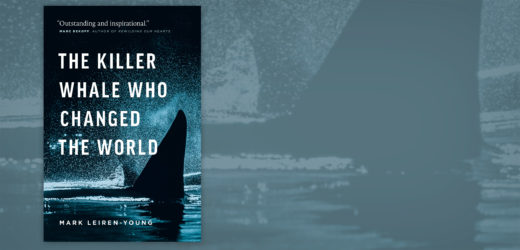 The Killer Whale Who Changed the World by Mark Leiren-Young