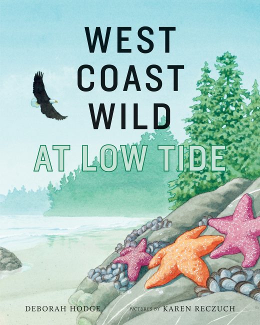 Cover of West Coast Wild at Low Tide by Deborah Hodge